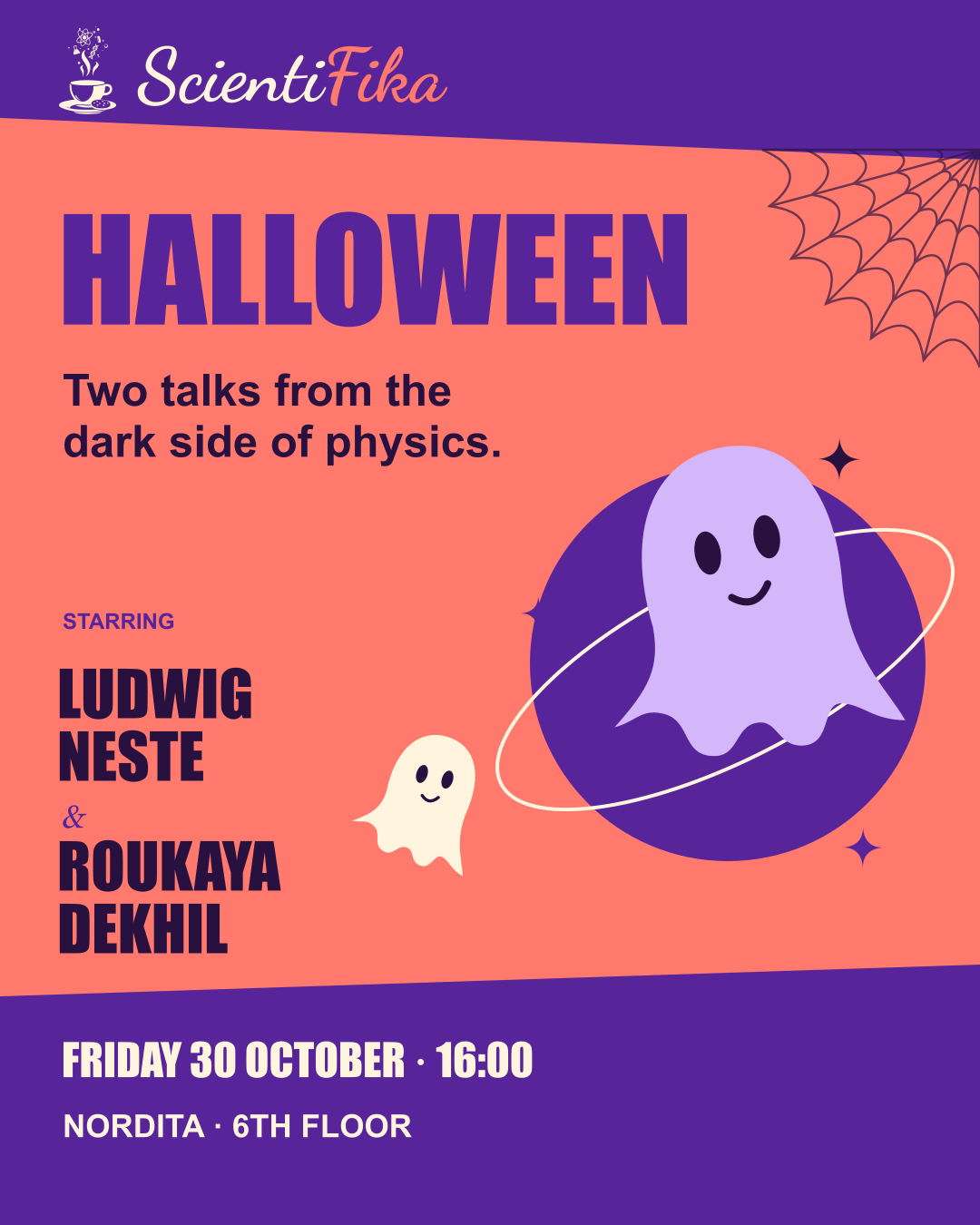 Halloween ScientiFika announcement: Ludwig Neste and Roukaya Dekhil, Friday 30 October at 16:00 at Nordita, sixth-floor fika area; open to everyone.